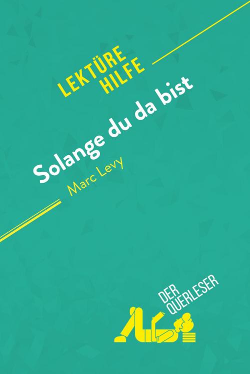 Cover of the book Solange du da bist von Marc Levy (Lektürehilfe) by der Querleser, derQuerleser.de