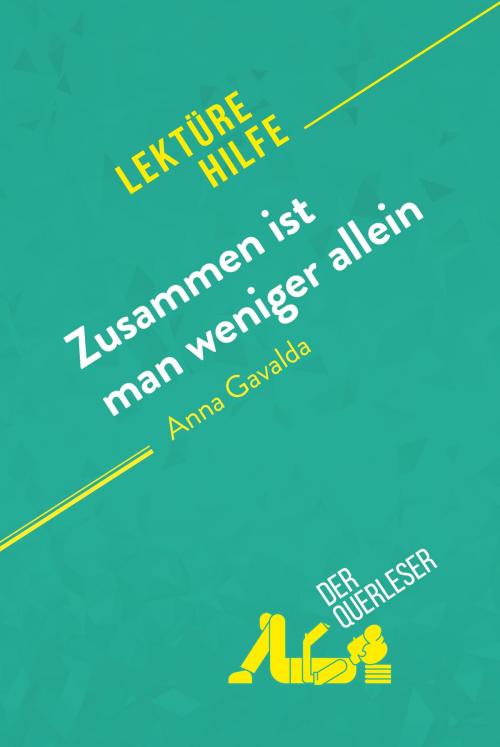 Cover of the book Zusammen ist man weniger allein von Anna Gavalda (Lektürehilfe) by der Querleser, derQuerleser.de