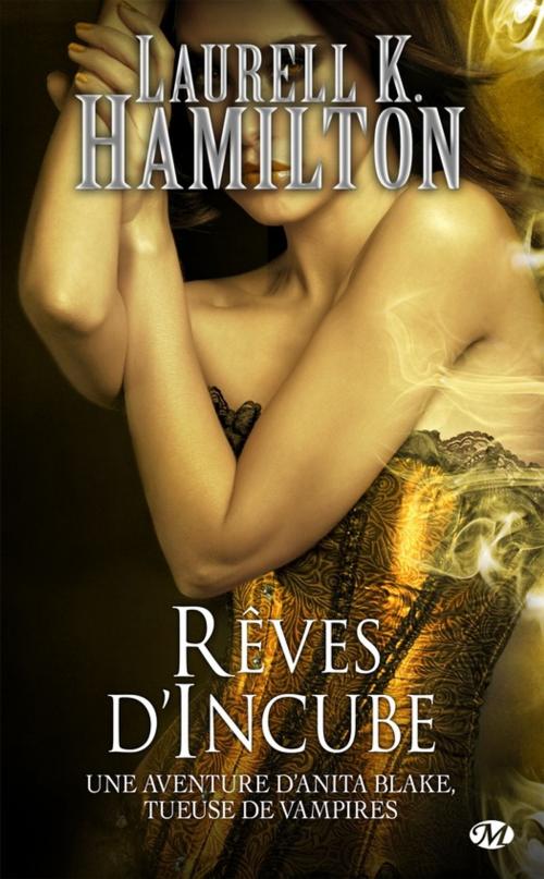 Cover of the book Rêves d'Incube by Laurell K. Hamilton, Milady