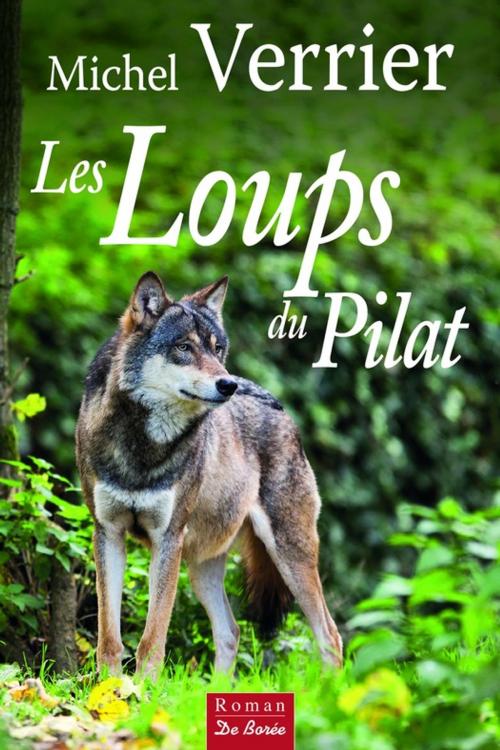 Cover of the book Les Loups du pilat by Michel Verrier, De Borée