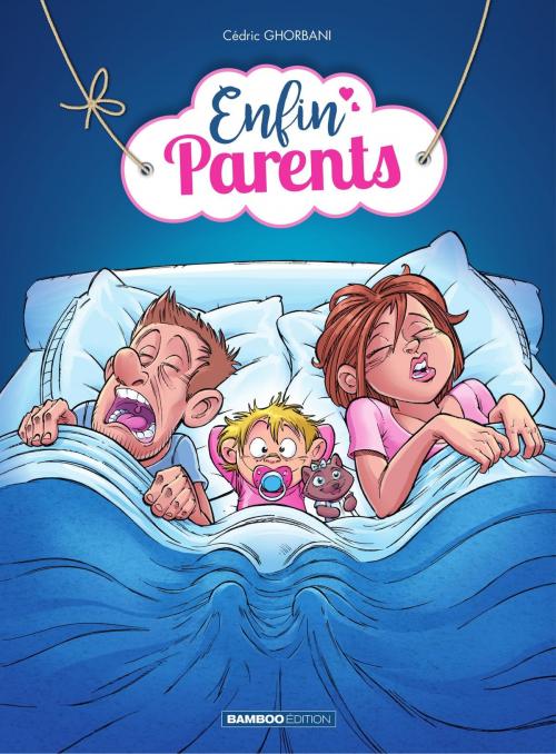 Cover of the book Enfin parents - Tome 1 by Cédric Ghorbani, Bamboo
