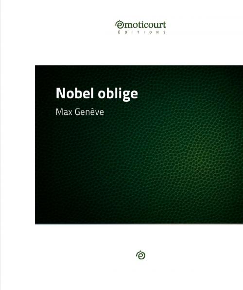 Cover of the book Nobel oblige by Max Genève, Emoticourt