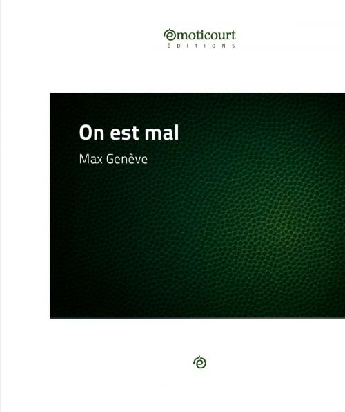 Cover of the book On est mal by Max Genève, Emoticourt