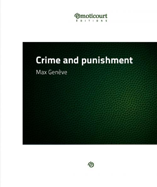Cover of the book Crime and Punishment by Max Genève, Emoticourt