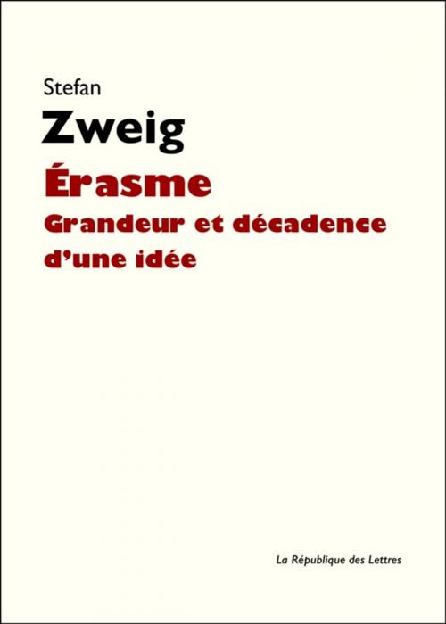 Cover of the book Érasme by Stefan Zweig, République des Lettres