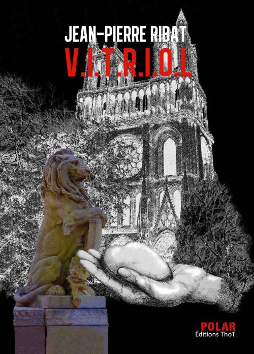 Cover of the book V.I.T.R.I.O.L by Jean-Pierre Ribat, Éditions ThoT