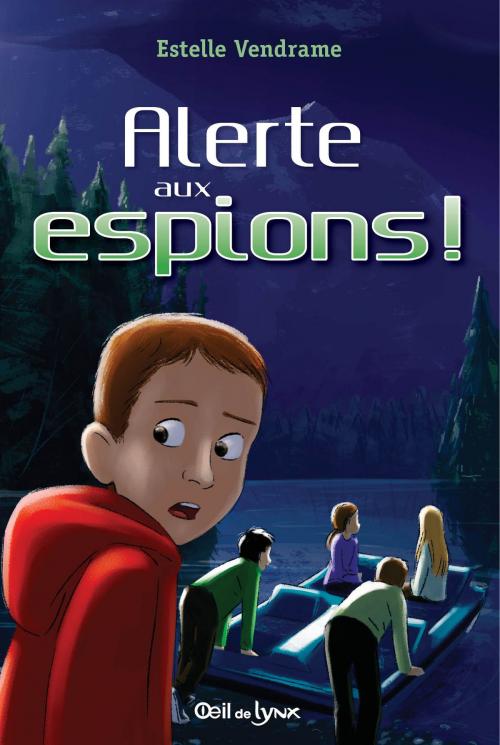 Cover of the book Alerte aux espions by Estelle Vendrame, Bayard Canada