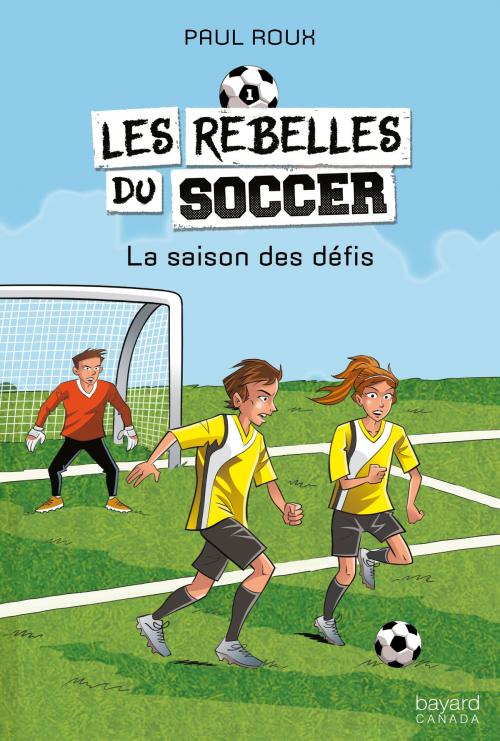 Cover of the book La saison des défis by Paul Roux, Bayard Canada