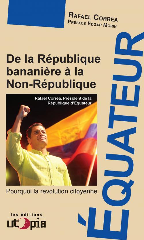 Cover of the book Équateur by Rafael Correa, Edgar Morin, Les Éditions Utopia