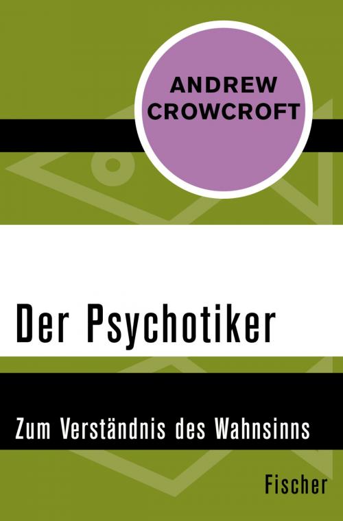 Cover of the book Der Psychotiker by Andrew Crowcroft, FISCHER Digital