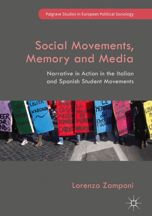 Cover of the book Social Movements, Memory and Media by Lorenzo Zamponi, Springer International Publishing