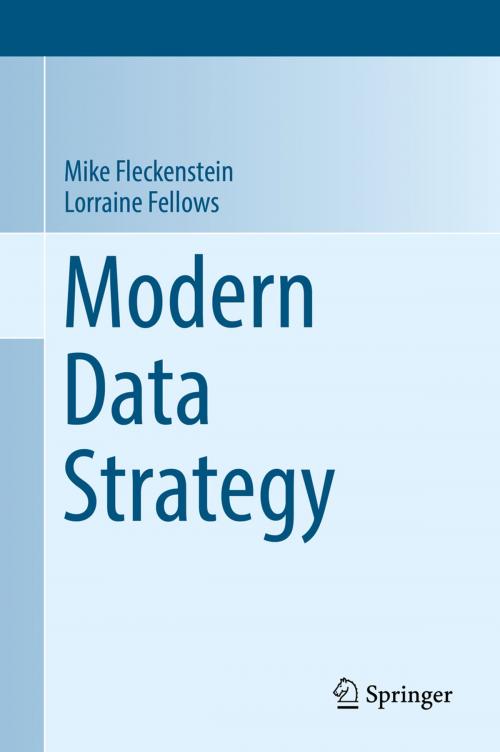 Cover of the book Modern Data Strategy by Mike Fleckenstein, Lorraine Fellows, Springer International Publishing