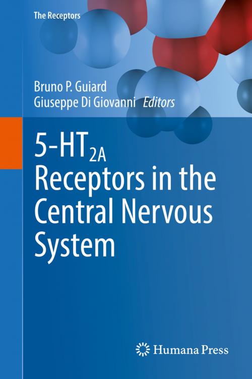 Cover of the book 5-HT2A Receptors in the Central Nervous System by , Springer International Publishing