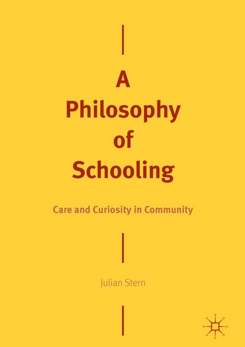 Cover of the book A Philosophy of Schooling by Julian Stern, Springer International Publishing
