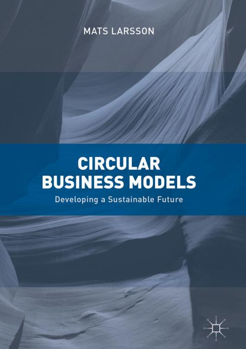 Cover of the book Circular Business Models by Mats Larsson, Springer International Publishing