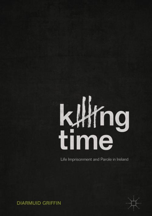 Cover of the book Killing Time by Diarmuid Griffin, Springer International Publishing
