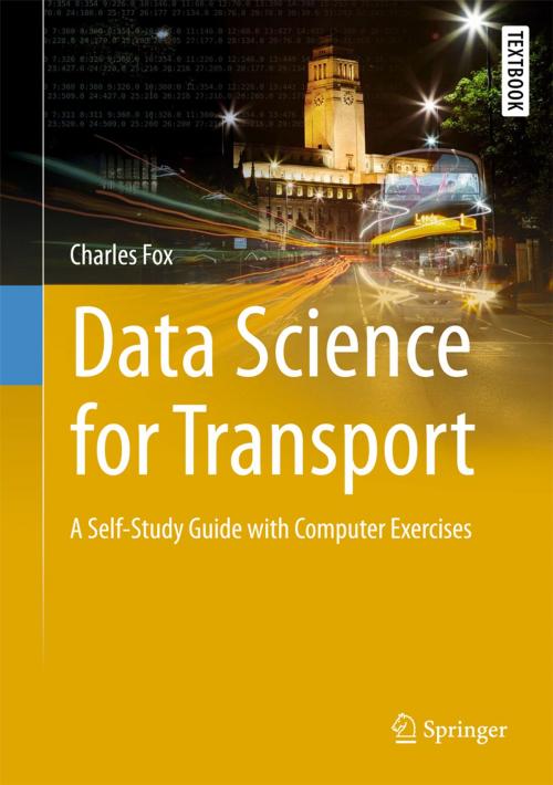 Cover of the book Data Science for Transport by Charles Fox, Springer International Publishing