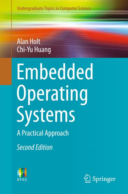 Cover of the book Embedded Operating Systems by Alan Holt, Chi-Yu Huang, Springer International Publishing