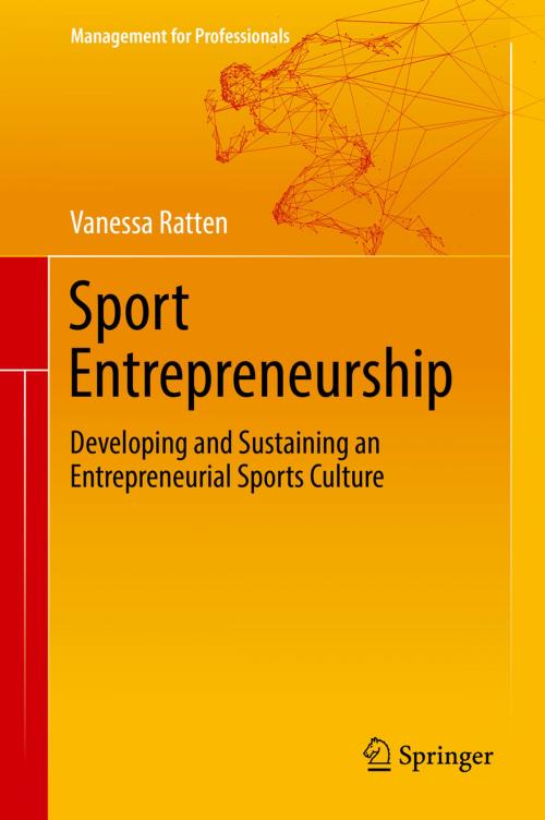 Cover of the book Sport Entrepreneurship by Vanessa Ratten, Springer International Publishing