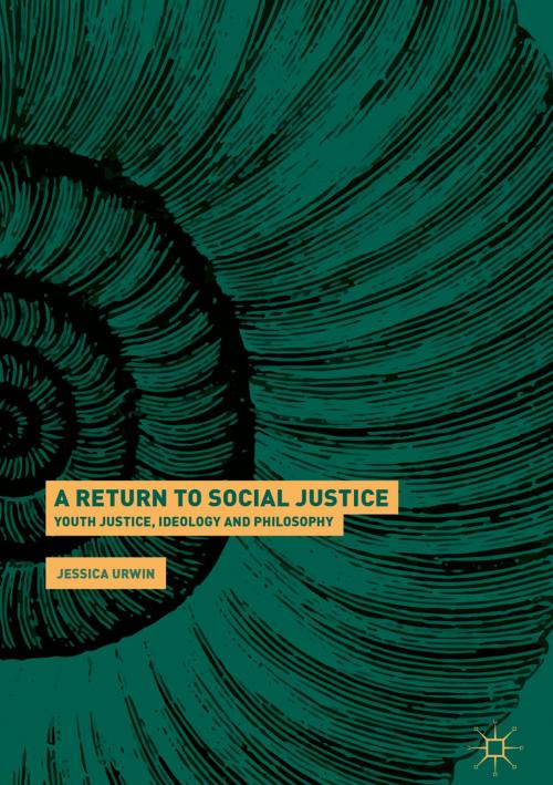 Cover of the book A Return to Social Justice by Jessica Urwin, Springer International Publishing