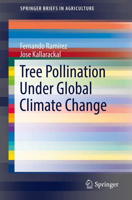 Cover of the book Tree Pollination Under Global Climate Change by Fernando Ramírez, Jose Kallarackal, Springer International Publishing