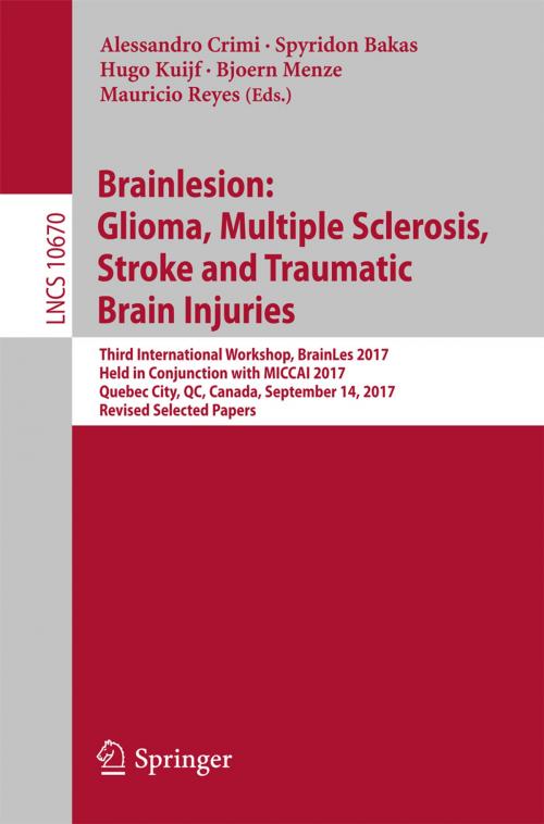 Cover of the book Brainlesion: Glioma, Multiple Sclerosis, Stroke and Traumatic Brain Injuries by , Springer International Publishing
