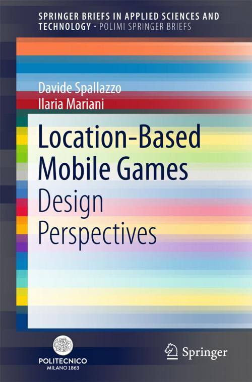 Cover of the book Location-Based Mobile Games by Davide Spallazzo, Ilaria Mariani, Springer International Publishing