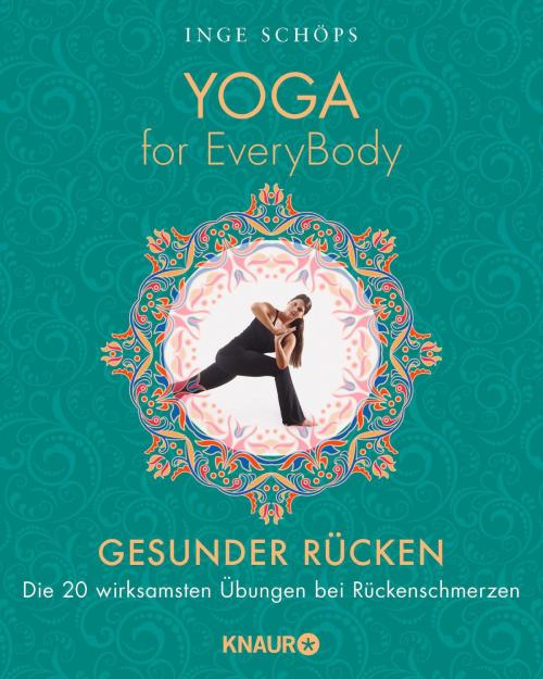 Cover of the book Yoga for EveryBody - Gesunder Rücken by Inge Schöps, Knaur MensSana eBook