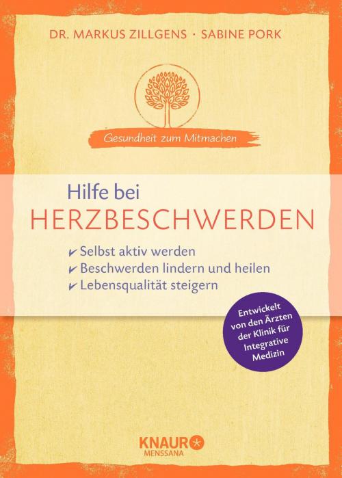 Cover of the book Hilfe bei Herzbeschwerden by Sabine Pork, Dr. Markus Zillgens, Knaur MensSana eBook