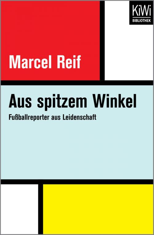 Cover of the book Aus spitzem Winkel by Marcel Reif, Christoph Biermann, Kiwi Bibliothek