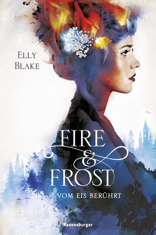 Cover of the book Fire & Frost, Band 1: Vom Eis berührt by Elly Blake, Ravensburger Buchverlag
