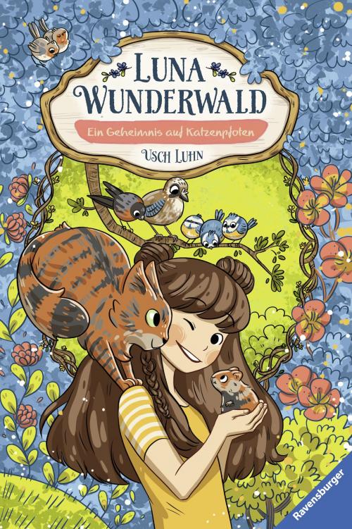 Cover of the book Luna Wunderwald, Band 2: Ein Geheimnis auf Katzenpfoten by Usch Luhn, Ravensburger Buchverlag