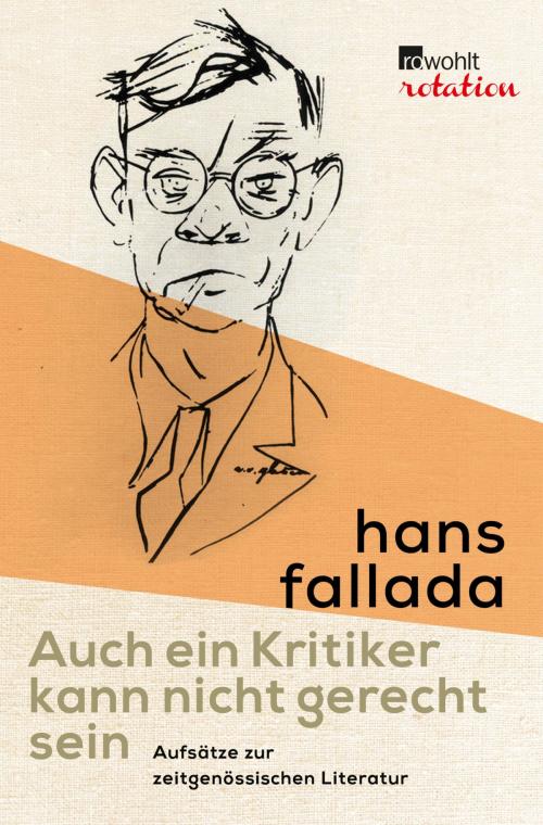 Cover of the book Auch ein Kritiker kann nicht gerecht sein by Hans Fallada, Michael Töteberg, Rowohlt E-Book