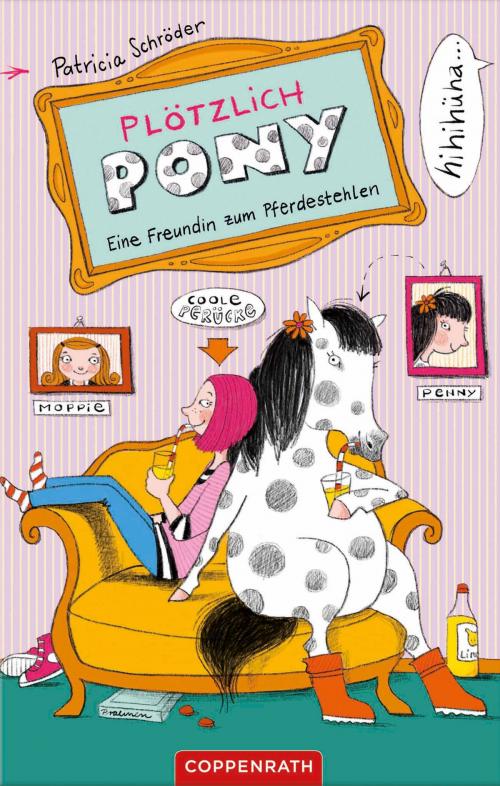 Cover of the book Plötzlich Pony by Patricia Schröder, Coppenrath Verlag