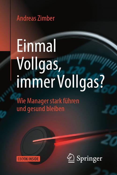 Cover of the book Einmal Vollgas, immer Vollgas? by Andreas Zimber, Springer Berlin Heidelberg