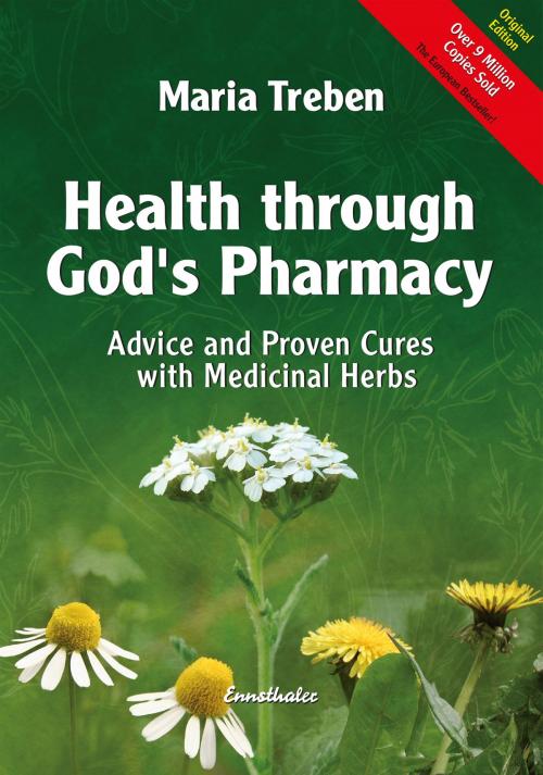 Cover of the book Health through God's Pharmacy by Maria Treben, Ennsthaler