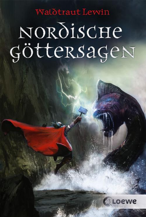 Cover of the book Nordische Göttersagen by Waldtraut Lewin, Loewe Verlag