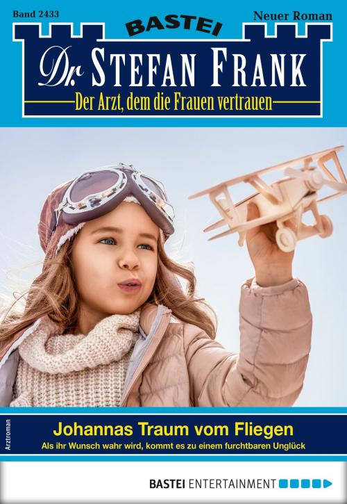 Cover of the book Dr. Stefan Frank 2433 - Arztroman by Stefan Frank, Bastei Entertainment