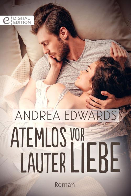 Cover of the book Atemlos vor lauter Liebe by Andrea Edwards, CORA Verlag