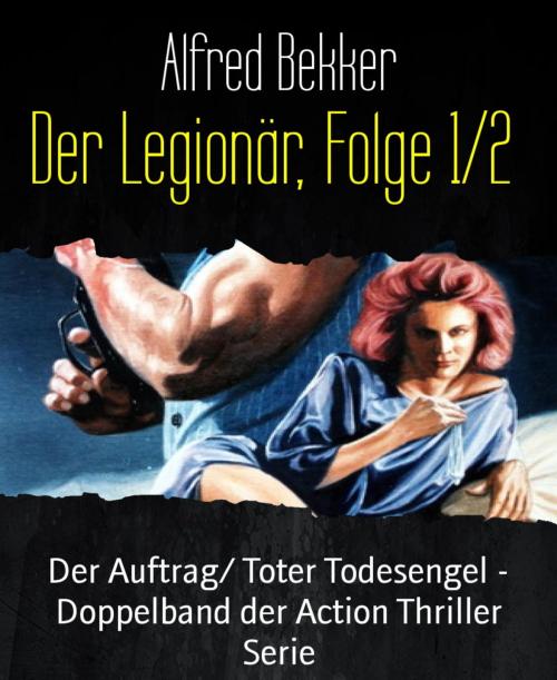 Cover of the book Der Legionär, Folge 1/2 by Alfred Bekker, BookRix
