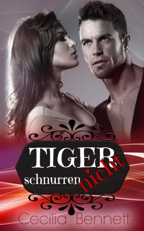 Cover of the book Tiger schnurren nicht by Cecilia Bennett, BookRix