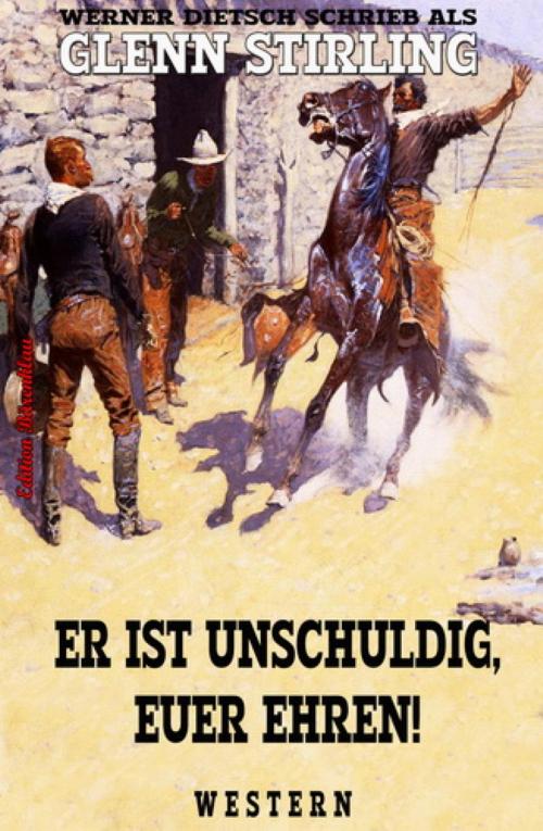 Cover of the book Er ist unschuldig, Euer Ehren! by Glenn Stirling, BookRix