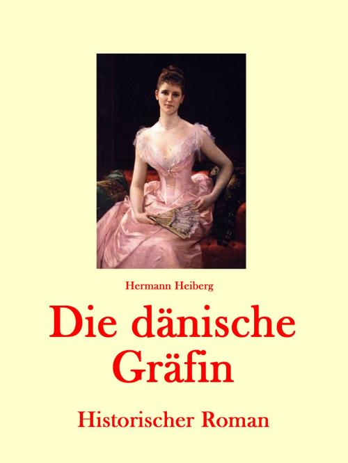 Cover of the book Die dänische Gräfin by Hermann Heiberg, Books on Demand