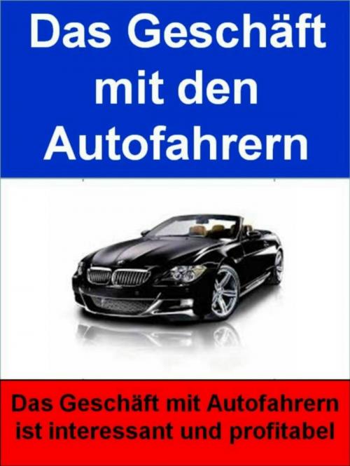 Cover of the book Das Geschäft mit den Autofahrern by Horst Ludwig, neobooks