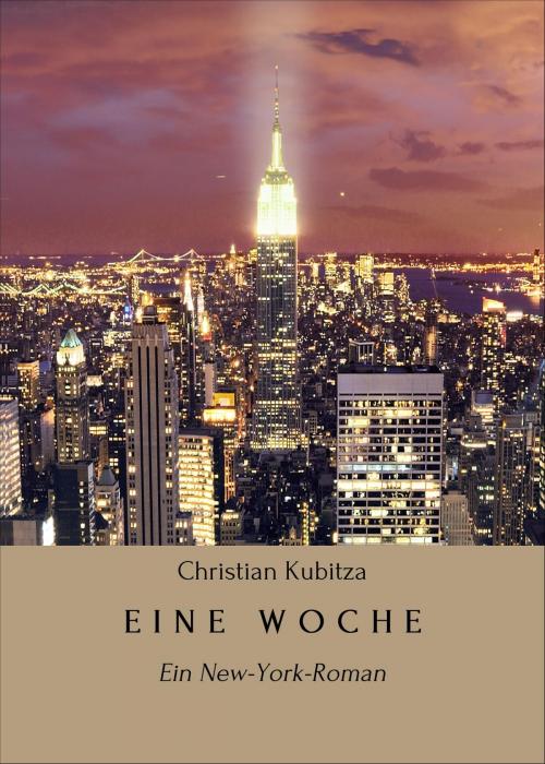 Cover of the book EINE WOCHE by Christian Kubitza, neobooks