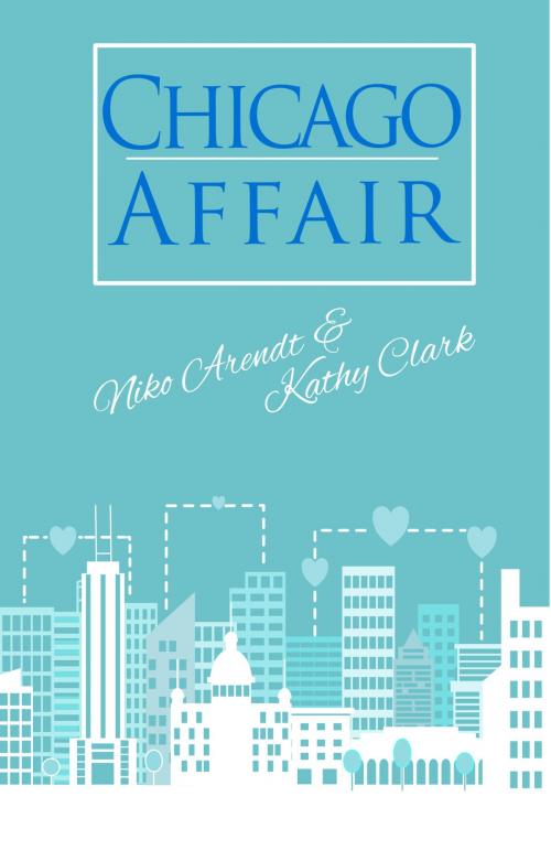 Cover of the book Chicago Affair by Niko Arendt, Kathy Clark, neobooks