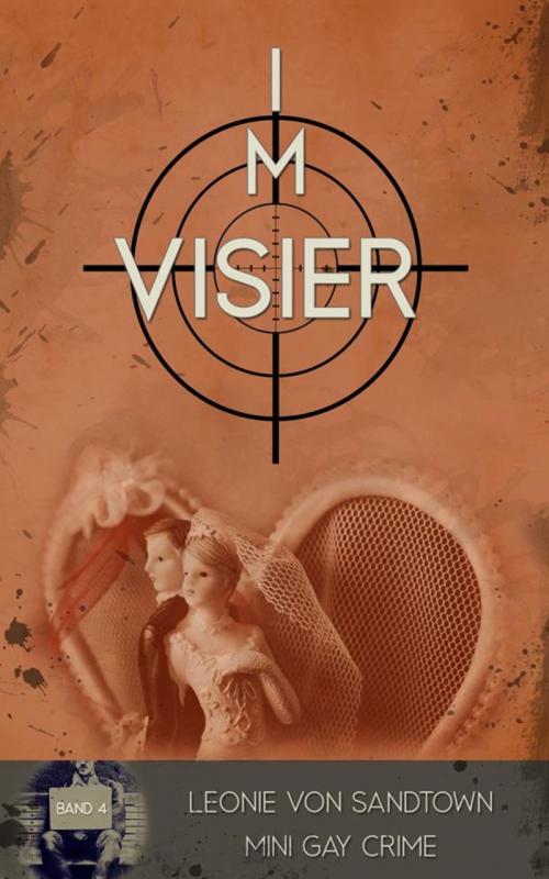 Cover of the book Im Visier by Leonie von Sandtown, BookRix