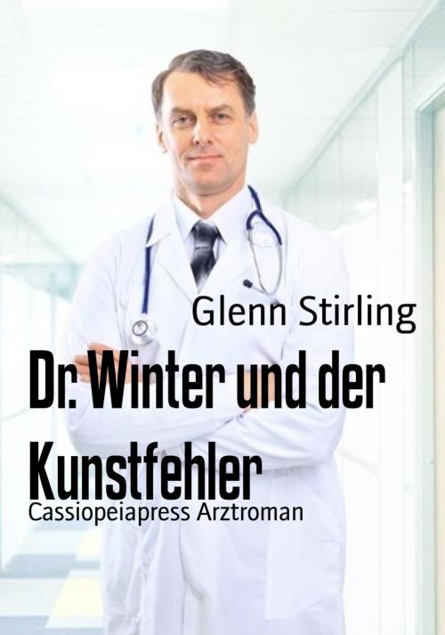 Cover of the book Dr. Winter und der Kunstfehler by Glenn Stirling, BookRix