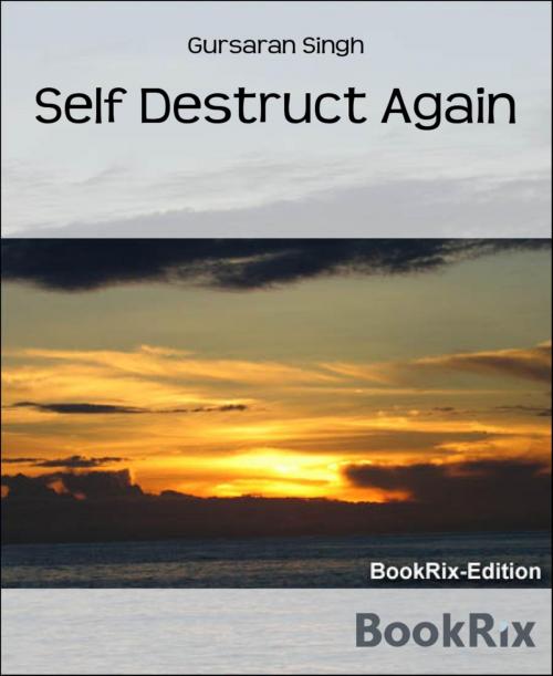 Cover of the book Self Destruct Again by Gursaran Singh, BookRix