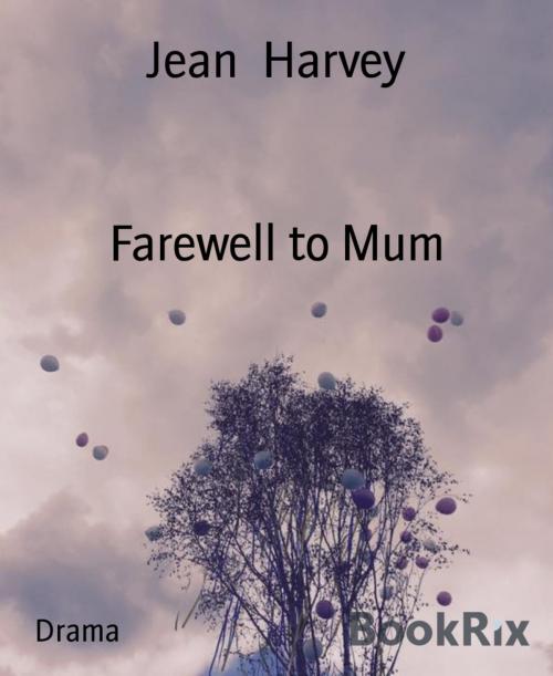 Cover of the book Farewell to Mum by Jean Harvey, BookRix